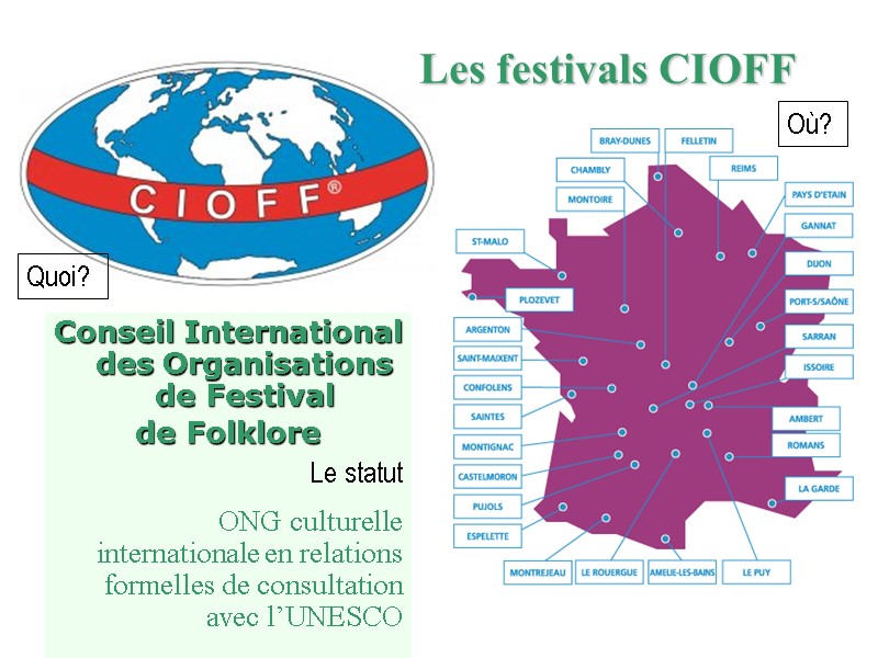 Les festivals CIOFF Conseil International des Organisations de Festival de Folklore  Le statut